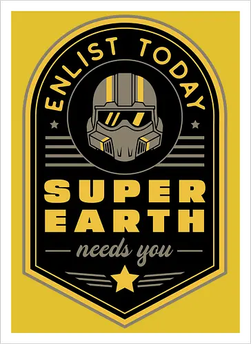 Super Earth Needs You - hell, diver, hell, diver, hell, diver 2, hell, diver ii, spread democracy, spreading democracy, terminids, bile titan, gamer, video game, gaming, shooter, space, liber tea, enlist today, super earth - Artprint