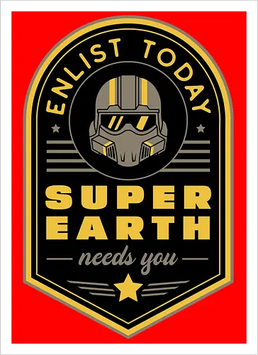 Super Earth Needs You - hell, diver, hell, diver, hell, diver 2, hell, diver ii, spread democracy, spreading democracy, terminids, bile titan, gamer, video game, gaming, shooter, space, liber tea, enlist today, super earth - Artprint