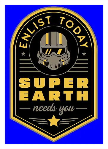 Super Earth Needs You - hell, diver, hell, diver, hell, diver 2, hell, diver ii, spread democracy, spreading democracy, terminids, bile titan, gamer, video game, gaming, shooter, space, liber tea, enlist today, super earth - Artprint