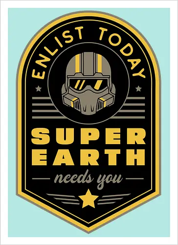 Super Earth Needs You - hell, diver, hell, diver, hell, diver 2, hell, diver ii, spread democracy, spreading democracy, terminids, bile titan, gamer, video game, gaming, shooter, space, liber tea, enlist today, super earth - Artprint