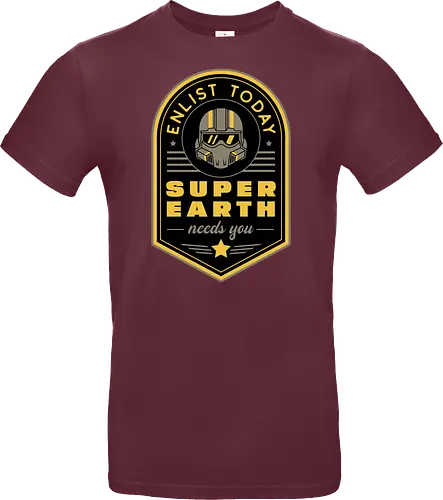 Super Earth Needs You - hell, diver, hell, diver, hell, diver 2, hell, diver ii, spread democracy, spreading democracy, terminids, bile titan, gamer, video game, gaming, shooter, space, liber tea, enlist today, super earth - Standard T-Shirt