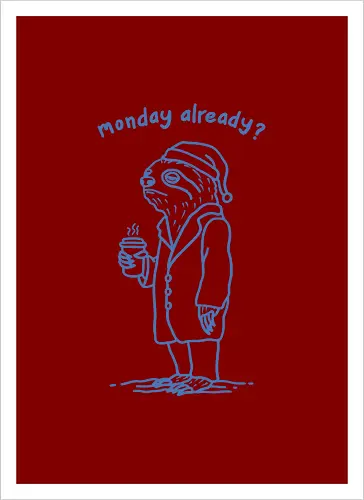 Monday Already 