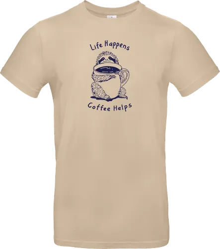 Life Happens Coffee Helps 
