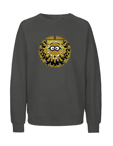 Babanana - Banana, Minion, Babayaga - Fairtrade Sweatshirt
