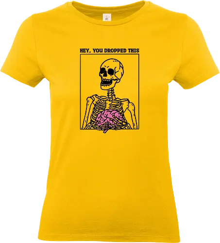 You Dropped Your Brain - skull, skeleton, funny, brain, idiot, stupid, meme, minimalist - Standard T-Shirt (Women)