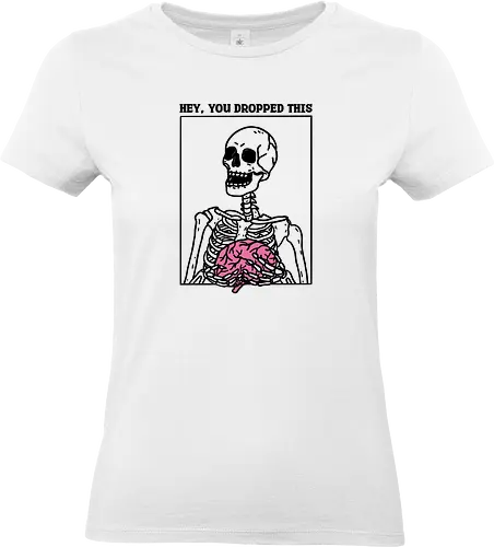 You Dropped Your Brain - skull, skeleton, funny, brain, idiot, stupid, meme, minimalist - Standard T-Shirt (Women)