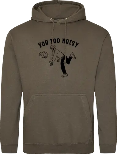 You Too Noisy