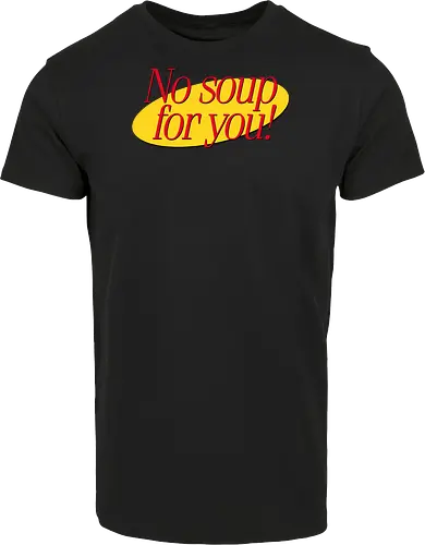 No soup for you