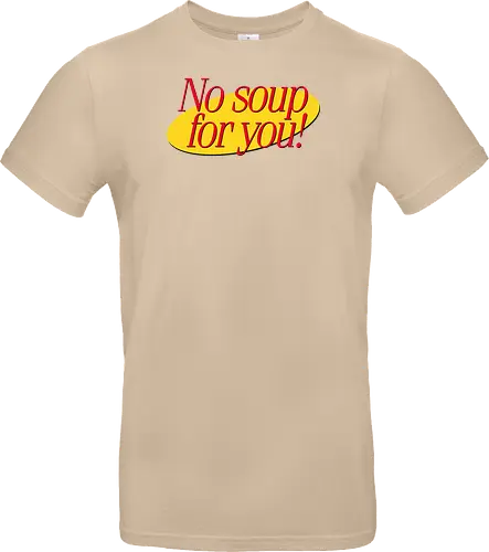 No soup for you