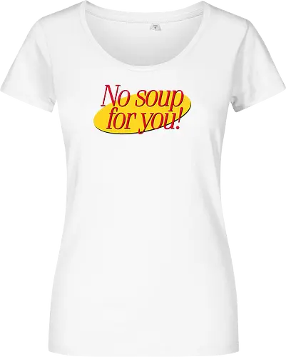 No soup for you