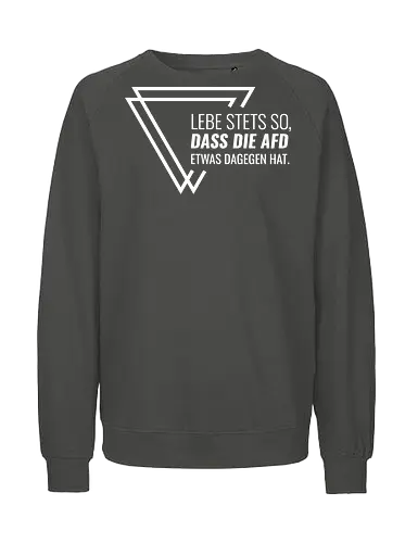 Lebe stets so... - weiß - Fairtrade Sweatshirt