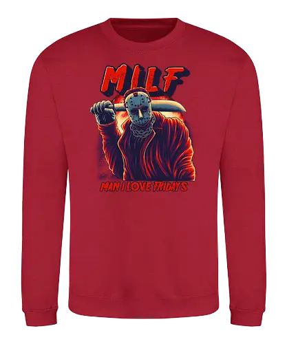Man I love Fridays - MILF, Jasonvoorhees, Fridays - Sweatshirt