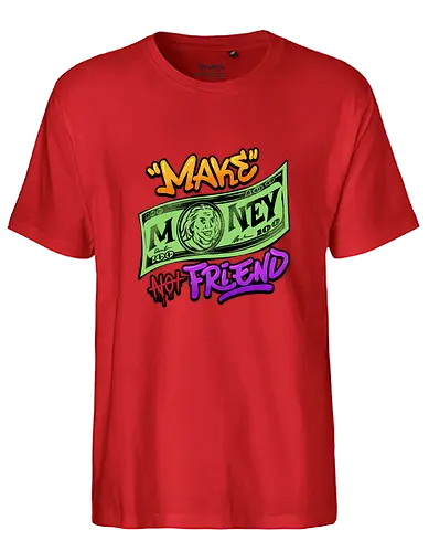make money  - money, font, graffiti, cool, love, politics - Fairtrade T-Shirt