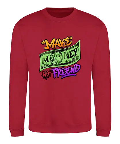make money  - money, font, graffiti, cool, love, politics - Sweatshirt