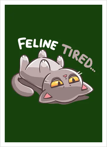 Feline Tired