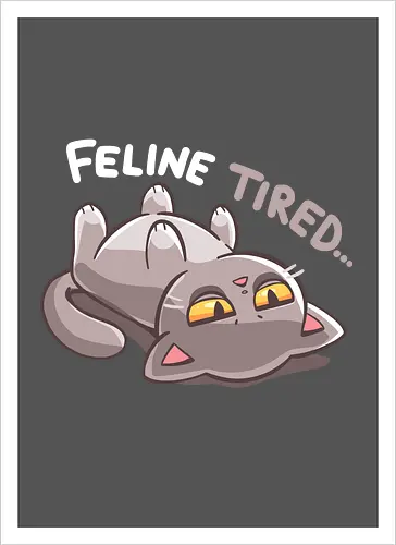 Feline Tired