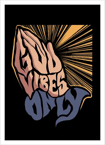god vibes only