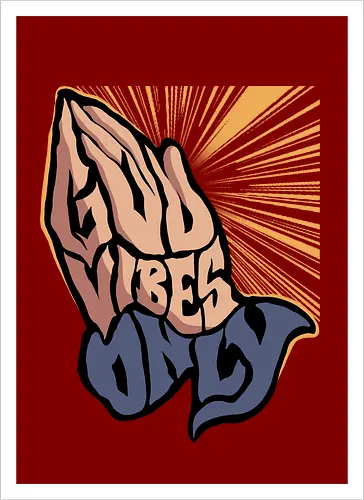god vibes only