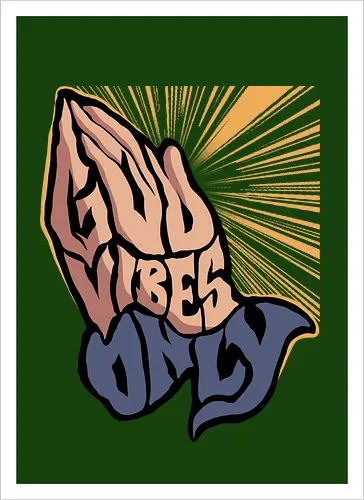 god vibes only