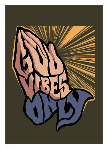 god vibes only