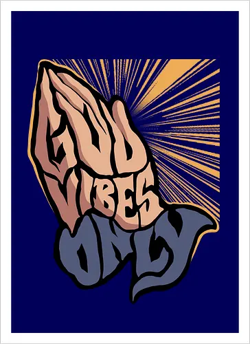 god vibes only