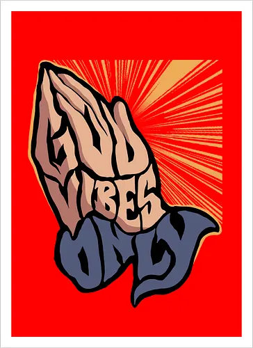god vibes only