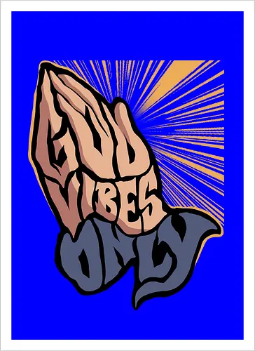 god vibes only