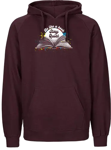 Be like a book stay quiet - bookworm, books, book lover, nerd, open book, funny - Fairtrade Hoodie