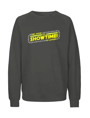 The Juice is Loose Showtime - juice is loose, its showtime - Fairtrade Sweatshirt