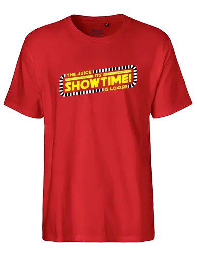 The Juice is Loose Showtime - juice is loose, its showtime - Fairtrade T-Shirt