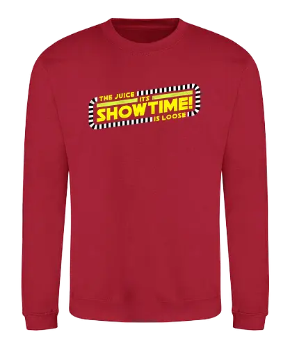 The Juice is Loose Showtime - juice is loose, its showtime - Sweatshirt