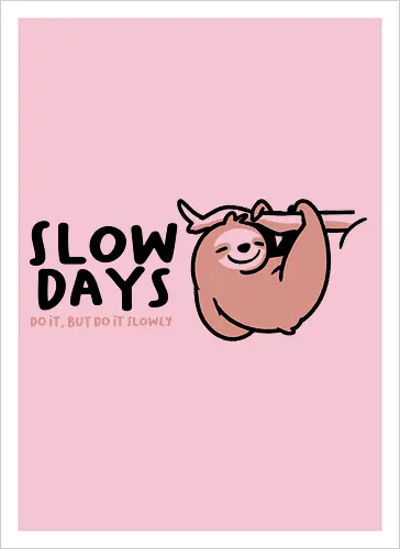 Slow Days