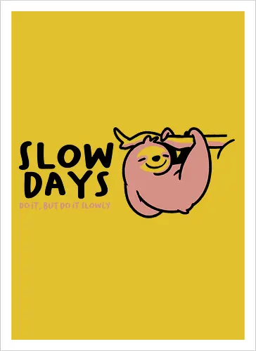 Slow Days