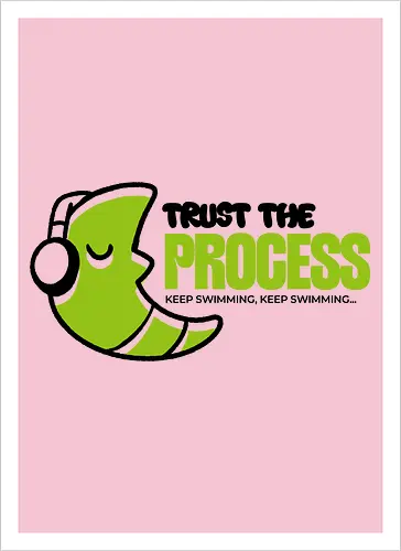 Trust the process