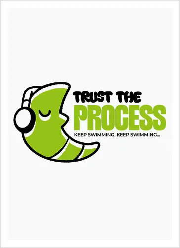 Trust the process