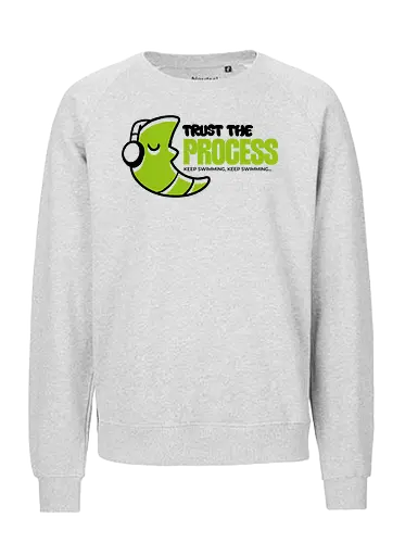 Trust the process - Fairtrade Sweatshirt