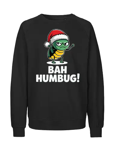 BAH HUMBUG - christmas, grumpy, insect, santa hat, holiday, humor, cartoon, festive, displeased - Fairtrade Sweatshirt