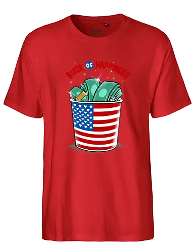 buck of happiness - money, font, graffiti, cool, love, politics, happy, american - Fairtrade T-Shirt