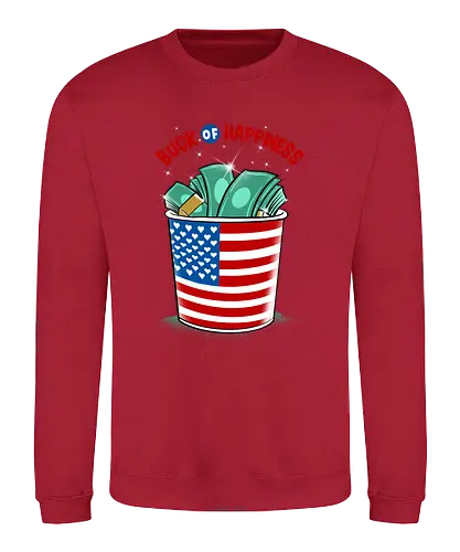 buck of happiness - money, font, graffiti, cool, love, politics, happy, american - Sweatshirt
