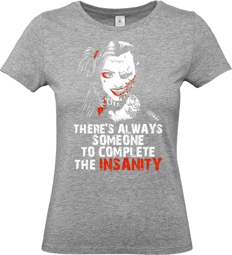 Insanity - vigilante, movie quote, couple, maniac, couple quote, insanity, boyfriend, girlfriend, bae, babe, anti hero, chillin like a villain, cute but psyco, sadistic, madness, joke - Standard T-Shirt (Women)
