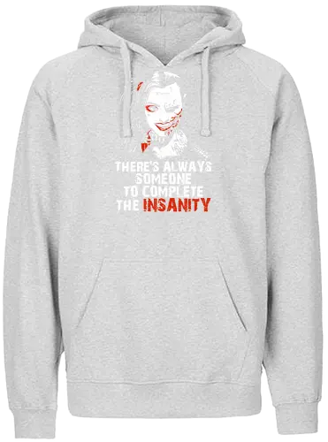 Insanity - vigilante, movie quote, couple, maniac, couple quote, insanity, boyfriend, girlfriend, bae, babe, anti hero, chillin like a villain, cute but psyco, sadistic, madness, joke - Fairtrade Hoodie
