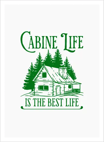 CABINE LIFE IS THE BEST LIFE