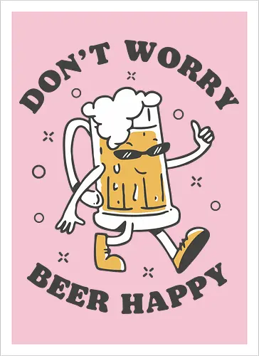 Don't Worry Beer Happy