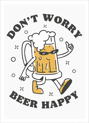 Don't Worry Beer Happy