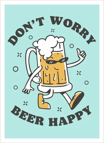 Don't Worry Beer Happy