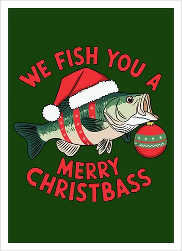 We Fish You a Merry Christbass