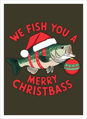 We Fish You a Merry Christbass