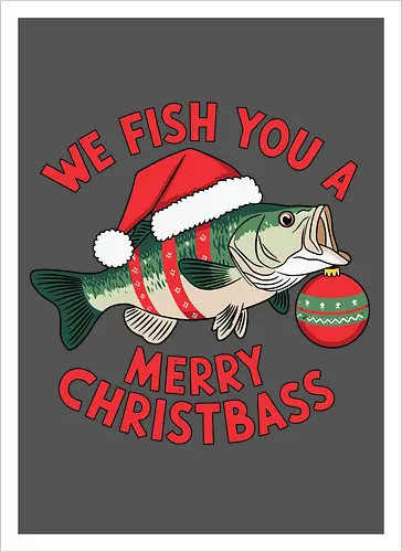 We Fish You a Merry Christbass