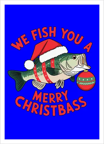 We Fish You a Merry Christbass