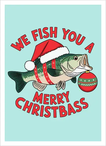 We Fish You a Merry Christbass